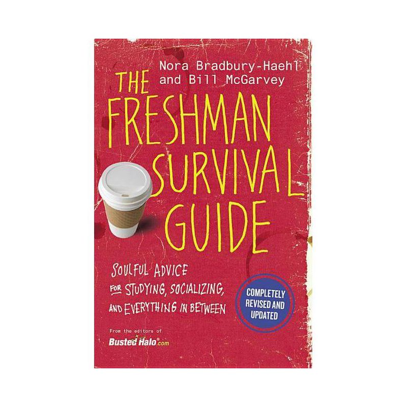 The Freshman Survival Guide - by  Nora Bradbury-Haehl &#38; Bill McGarvey (Paperback), 1 of 2