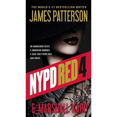 NYPD Red 4 - by  James Patterson & Marshall Karp (Paperback)