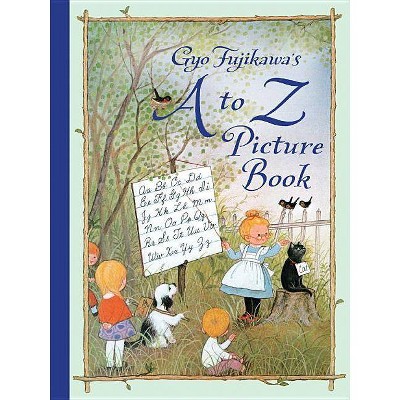 Gyo Fujikawa's A to Z Picture Book - (Hardcover)