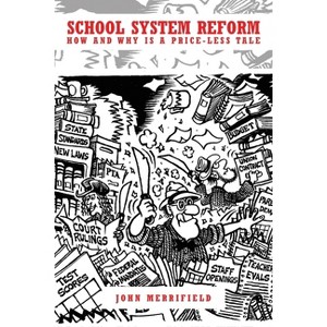 School System Reform - by  John Merrifield (Paperback) - 1 of 1
