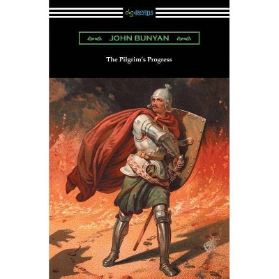 The Pilgrim's Progress (Complete with an Introduction by Charles S. Baldwin) - by  John Bunyan (Paperback)