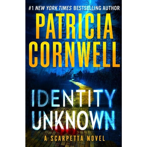 Identity Unknown - (Kay Scarpetta) by Patricia Cornwell - image 1 of 1