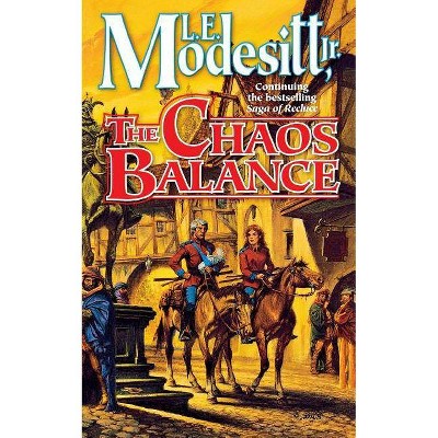 The Chaos Balance - (Saga of Recluce) by  L E Modesitt (Paperback)