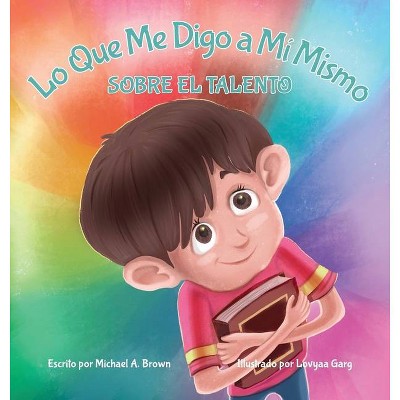 Lo Que Me Digo a Mí Mismo - (What I Tell Myself) by  Michael A Brown (Hardcover)