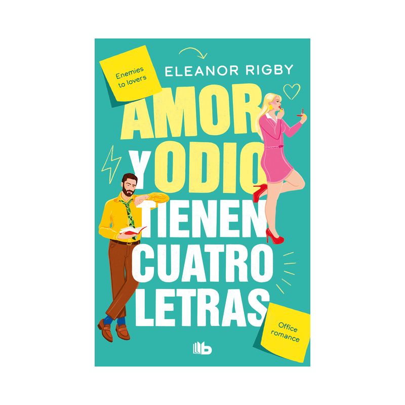 Amor Y Odio Tienen Cuatro Letras / Love and Hate Are Four-Letter Words - by  Eleanor Rigby (Paperback), 1 of 2
