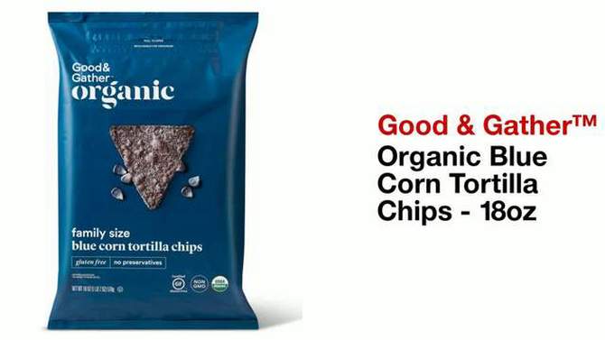 Organic Blue Corn Tortilla Chips - 18oz - Good & Gather&#8482;, 2 of 8, play video
