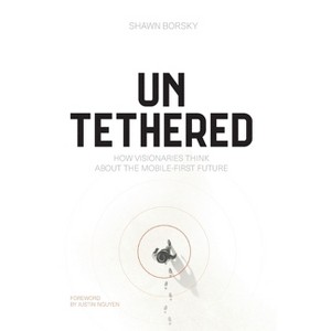 Untethered - by  Shawn Borsky (Hardcover) - 1 of 1