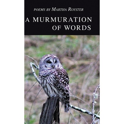 A Murmuration of Words - by  Martha Royster (Hardcover)