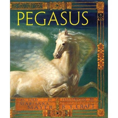 Pegasus - by  Marianna Mayer (Hardcover)