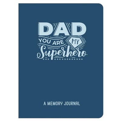 Dad, You Are My Superhero - (Tell Me Your Story) by  New Seasons & Publications International Ltd (Paperback)