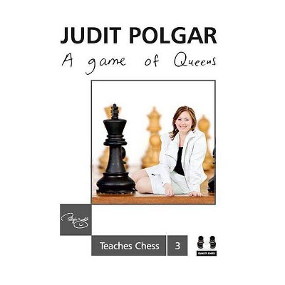 A Game of Queens - by  Judit Polgar (Hardcover)