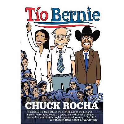 Tío Bernie - by  Chuck Rocha (Paperback)