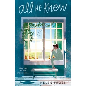 All He Knew - by  Helen Frost (Hardcover) - 1 of 1