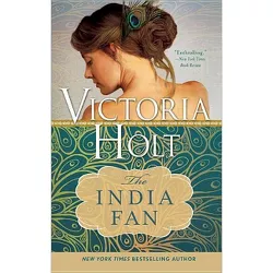 The India Fan - (Casablanca Classics) by  Victoria Holt (Paperback)