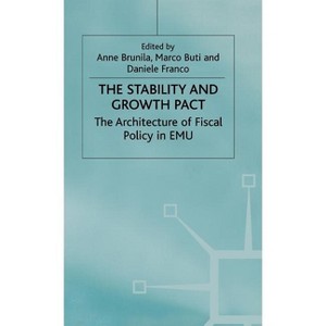The Stability and Growth Pact - by  A Brunila & M Buti & D Franco (Hardcover) - 1 of 1