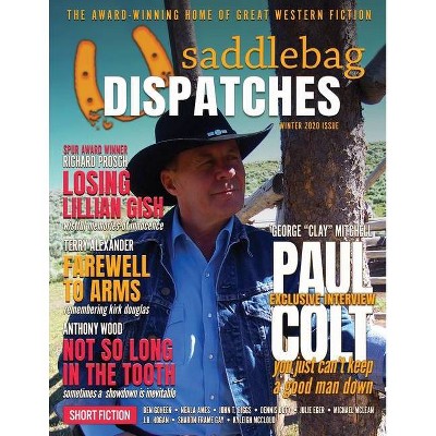 Saddlebag Dispatches-Winter 2020 - by  Dennis W Doty & Dusty Richards (Paperback)