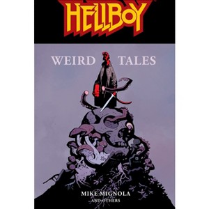 Hellboy: Weird Tales - by  Mike Mignola (Paperback) - 1 of 1