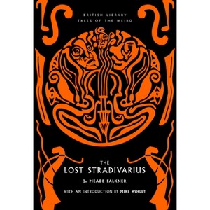 The Lost Stradivarius - (Tales of the Weird) by  J Meade Falkner (Paperback) - 1 of 1