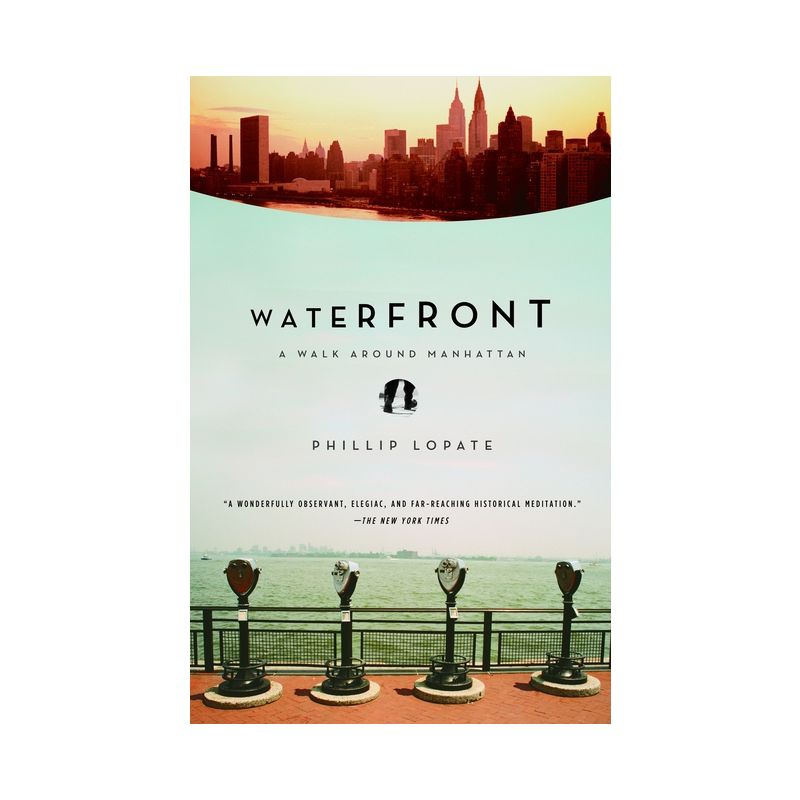 Waterfront - by  Phillip Lopate (Paperback), 1 of 2