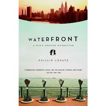 Waterfront - by  Phillip Lopate (Paperback)