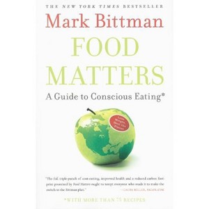 Food Matters - by  Mark Bittman (Paperback) - 1 of 1
