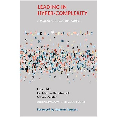 Leading in Hyper-Complexity - by  Line Jehle & Marcus Hildebrandt & Stefan Meister (Paperback)