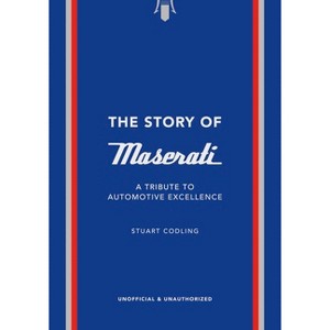 The Story of Maserati - (Story of Cars) by  Stuart Codling (Hardcover) - 1 of 1