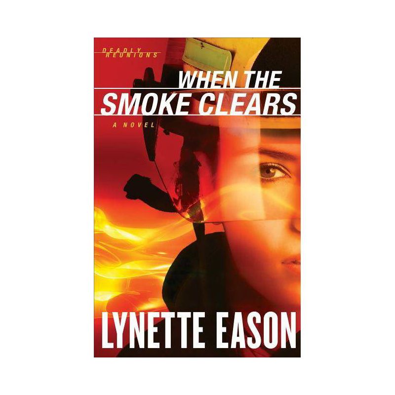 When the Smoke Clears - (Deadly Reunions) by  Lynette Eason (Paperback), 1 of 2