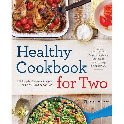 Healthy Cookbook for Two - by  Rockridge Press (Paperback)