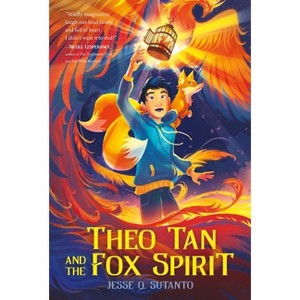 Theo Tan and the Fox Spirit - by  Jesse Q Sutanto (Paperback) - 1 of 1
