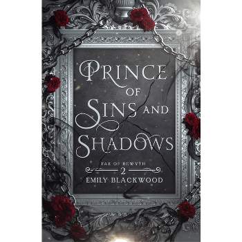 Prince of Sins and Shadows - by  Emily Blackwood (Paperback)