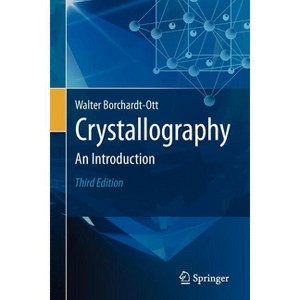Crystallography - 3rd Edition by  Walter Borchardt-Ott (Paperback) - 1 of 1
