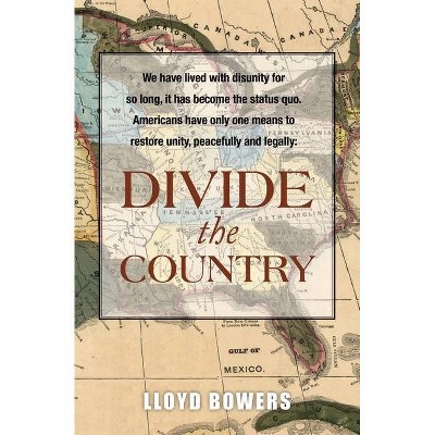 Divide the Country! - by  Lloyd Bowers (Paperback)