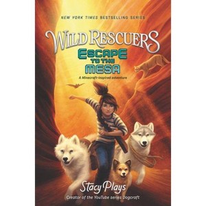 Escape to the Mesa -  (Wild Rescuers) by StacyPlays & Stacy Hinojosa (Hardcover) - 1 of 1
