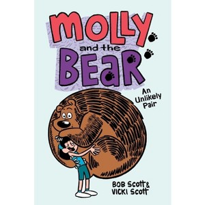 An Unlikely Pair - (Molly and the Bear) by  Bob Scott & Vicki Scott (Hardcover) - 1 of 1