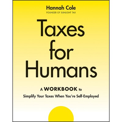 Taxes for Humans Workbook - by  Hannah Cole (Paperback)