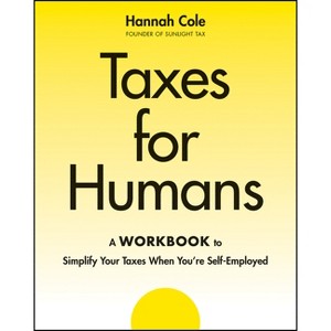 Taxes for Humans Workbook - by  Hannah Cole (Paperback) - 1 of 1