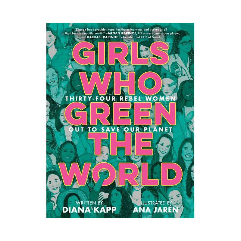 Girls Who Green the World - by  Diana Kapp (Hardcover), 1 of 2