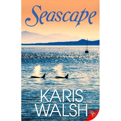 Seascape - by  Karis Walsh (Paperback)