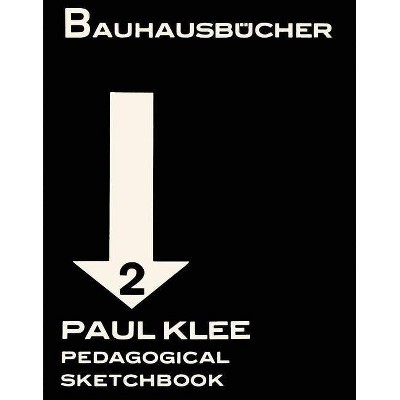 Paul Klee: Pedagogical Sketchbook - by  Lars Müller (Hardcover)