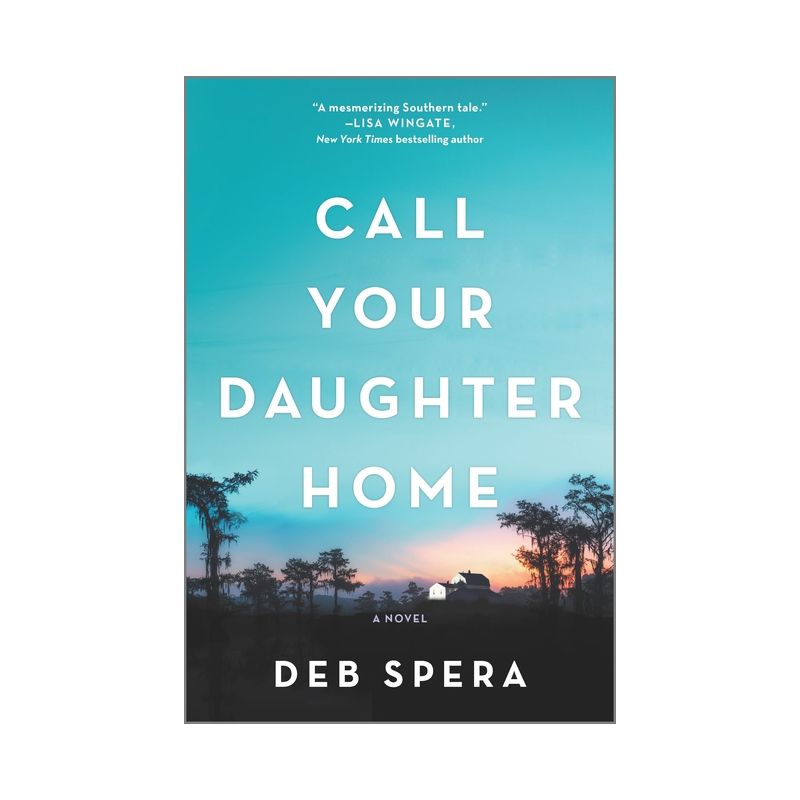 Call Your Daughter Home - by  Deb Spera (Paperback), 1 of 2