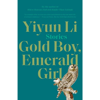 Gold Boy, Emerald Girl - by  Yiyun Li (Paperback)