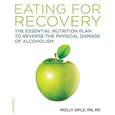 The Eating for Recovery - by  Molly Siple (Paperback)