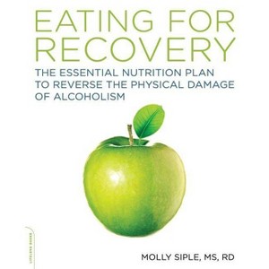 The Eating for Recovery - by  Molly Siple (Paperback) - 1 of 1