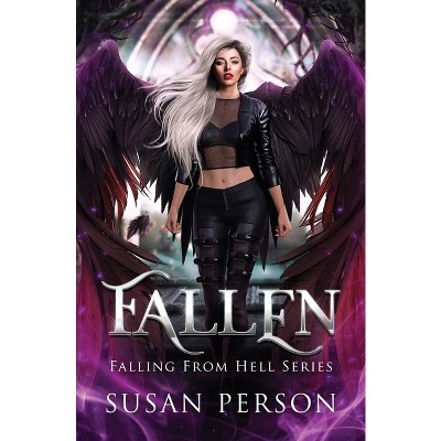 Fallen - (Falling from Hell) by  Susan Person (Paperback)