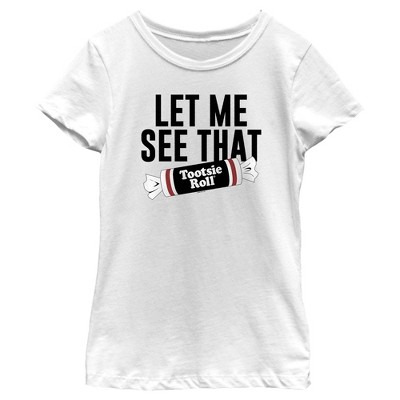 Girl's Tootsie Roll Let Me See That Slogan T-Shirt
