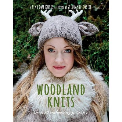 Woodland Knits - by  Stephanie Dosen (Paperback)