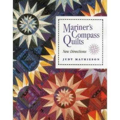 Mariner's Compass Quilts- Print on Demand Edition - by  Judy Mathieson (Paperback)