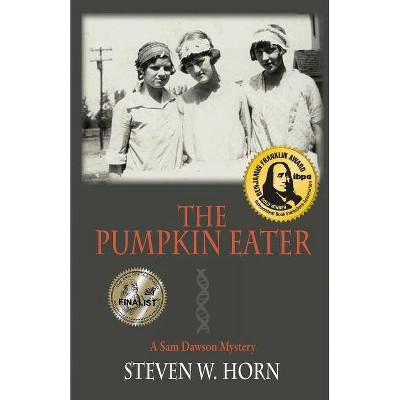 The Pumpkin Eater - by  Steven W Horn (Paperback)