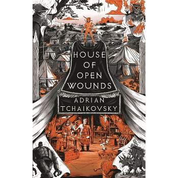 House of Open Wounds - (Tyrant Philosophers) by  Adrian Tchaikovsky (Hardcover)